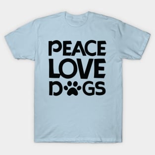 peace love dogs T-Shirt